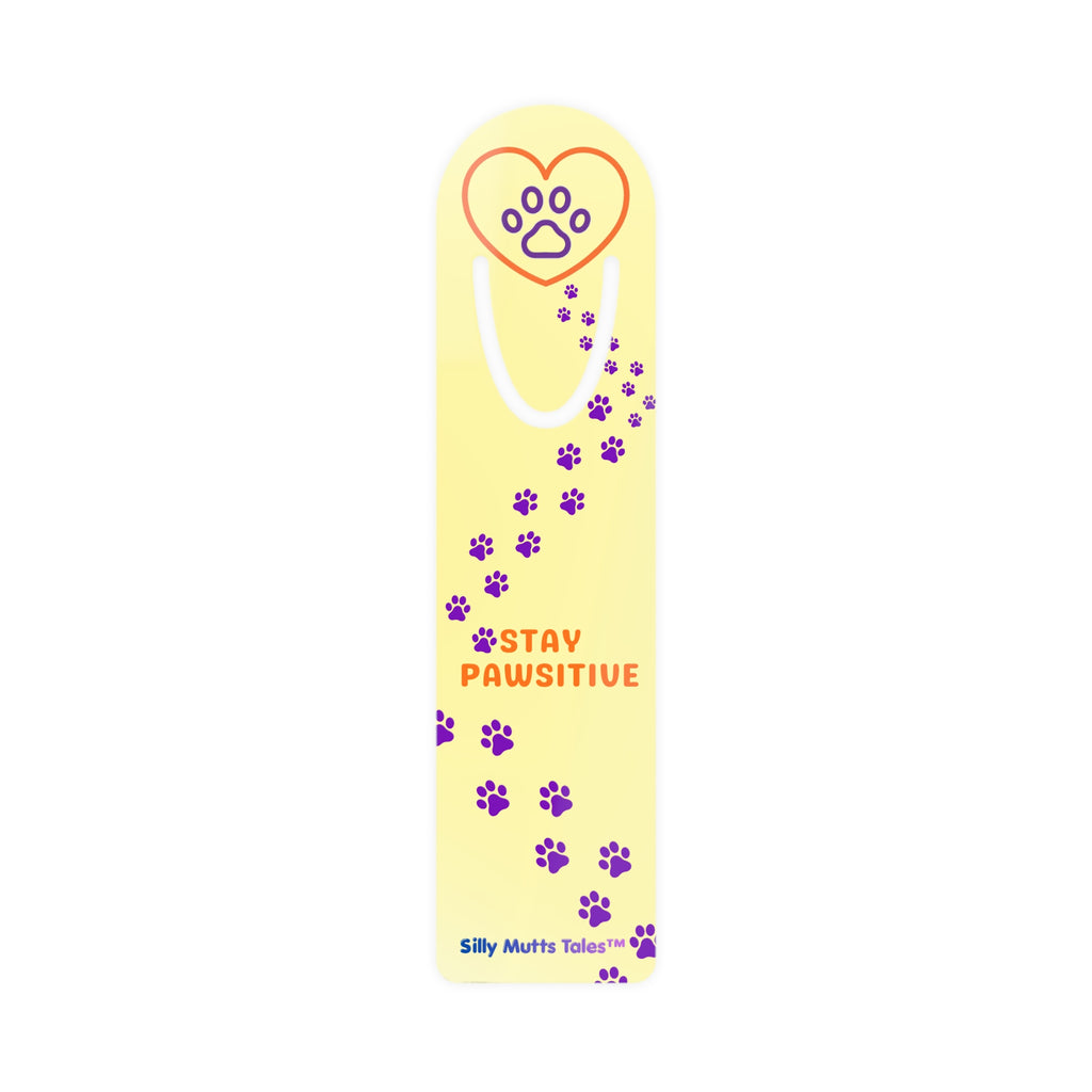Stay Pawsitive Bookmark – Silly Mutts Tales™